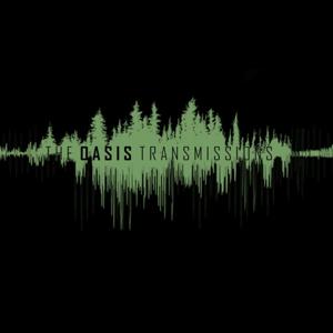 The Oasis Transmissions by Cryptic Radio