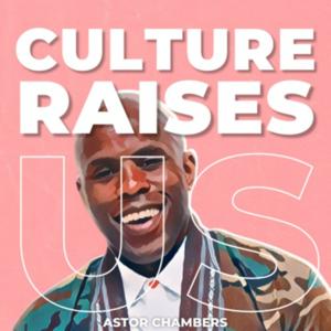 Culture Raises US