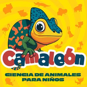 Camaleón: Ciencia de animales para niños by Cumbre Kids