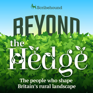 Beyond the Hedge: The People and Stories that Shape the British Countryside by Scribehound