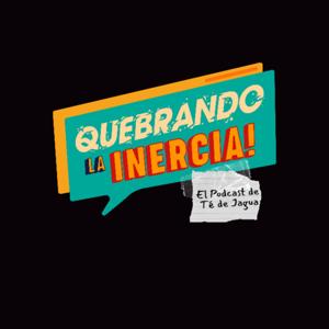 Quebrando La Inercia by Te De Jagua