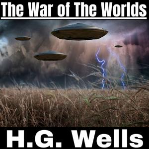 The War of The Worlds - H.G. Wells by H.G. Wells