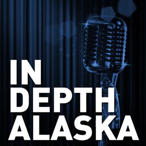 In Depth Alaska by Alaska's News Source