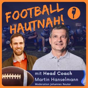 Football Hautnah! - ELF, GFL & NFL aus Coach's-Sicht by Martin Hanselmann, Johannes Reuter