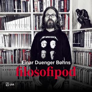 Einar Duenger Bøhns filosofipod by Universitetet i Agder