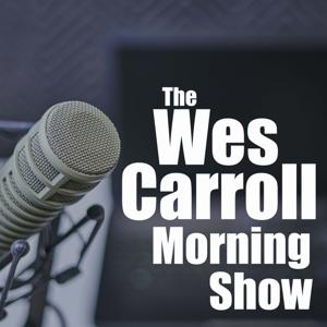 The Wes Carroll Morning Show by Wes Carroll