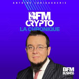 BFM Crypto La Chronique by BFM Business