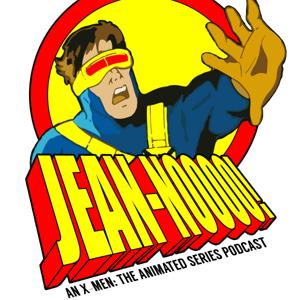 Jean - Noooo! An X-Men: The Animated Series Podcast by Sarah Mucek