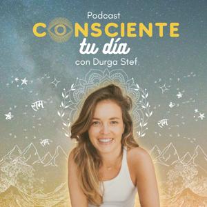 Consciente tu día con Durga Stef by Durga Stef