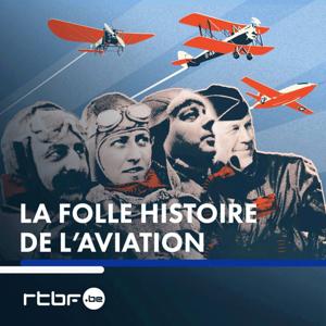 La folle Histoire de l'Aviation