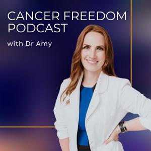 Cancer Freedom Podcast by Dr. Amy Morris