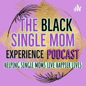 The Black Single Mom Experience