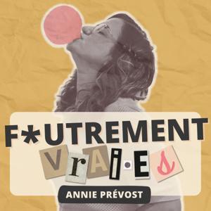 Foutrement vrai·es