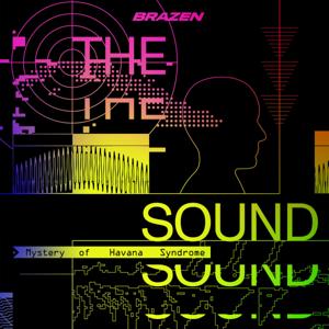 The Sound: Mystery of Havana Syndrome by Brazen