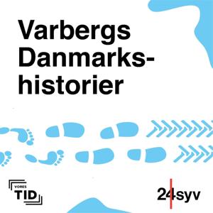 Varbergs Danmarkshistorier by 24syv & Vores Tid - Nationalmuseets mediehus