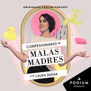 El confesionario de Malas Madres by Podium Podcast