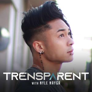 Trensparent with Nyle Nayga by Nyle Nayga