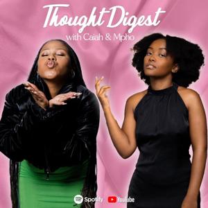 Thought Digest with Caiah & Mpho