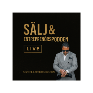 Sälj & Entreprenörs podden by Michel Laporte Godorn