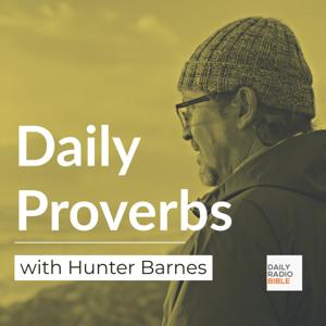 Daily Proverbs Podcast by Hunter Barnes