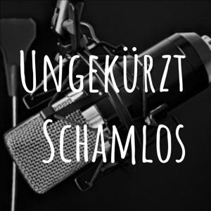 Ungekürzt Schamlos