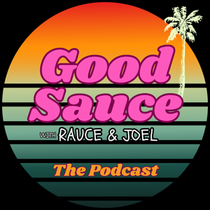 Good Sauce with Rauce and Joel