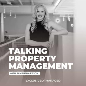 Talking Property Management by Samantha Eason