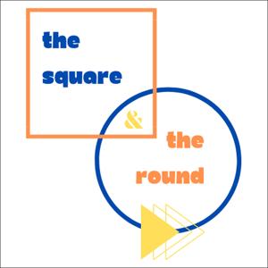 The Square and The Round