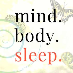 Mind. Body. Sleep.® by Beth Kendall MA, FNTP