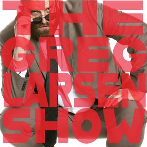 The Greg Larsen Show by Greg Larsen