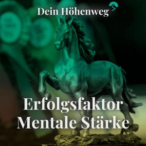 Dein Höhenweg - Erfolgsfaktor Mentale Stärke im Reitsport by Noreen Eickenberg & Studio M