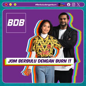 Berbulu dengan Burn - SYOK Podcast [BM]