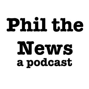 Phil the News