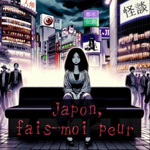 Japon, fais-moi peur | Histoires d'horreur by Sabrina.