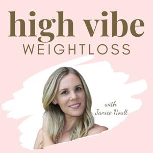 High Vibe Weightloss by Janice Hoult