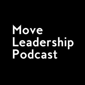 Move Leadership Podcast