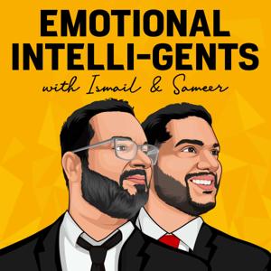 The Emotional Intelli-Gents Podcast: Navigating Leadership with Emotional intelligence by Ismail Qadry & Sameer Aleem