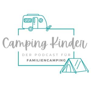 CampingKinder - Der Camping Podcast von Familien Campern für Camping Familien by CampingKinder Podcast