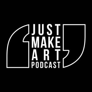 Just Make Art by Ty Nathan Clark and Nathan Terborg