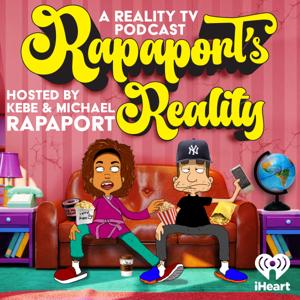 Rapaport's Reality Hosted By Kebe & Michael Rapaport by iHeartPodcasts