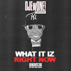 What It Iz Right Now ?! avec DJ Ewone by Generations by Generations