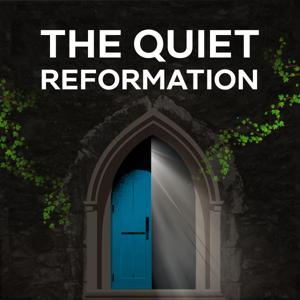 The Quiet Reformation