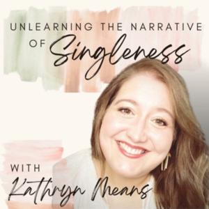 Unlearning the Narrative of Singleness