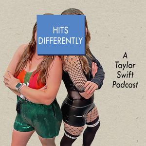 Hits Differently: A Taylor Swift Podcast by @ithitsdiffpod