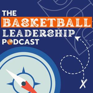 The Basketball Leadership Podcast by Steve Collins