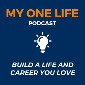 My One Life - Build a Life and Career You Love