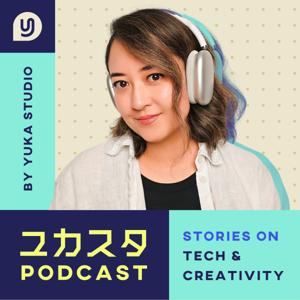 Podcast by Yuka Studio // ユカスタポッドキャスト by Podcast by Yuka Studio