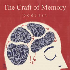 The Craft of Memory Podcast by Ronald Johnson