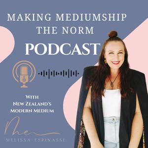 Making Mediumship the Norm Podcast