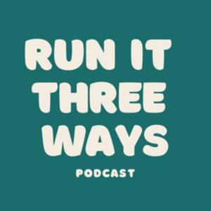 Run It Three Ways by RUN IT THREE WAYS